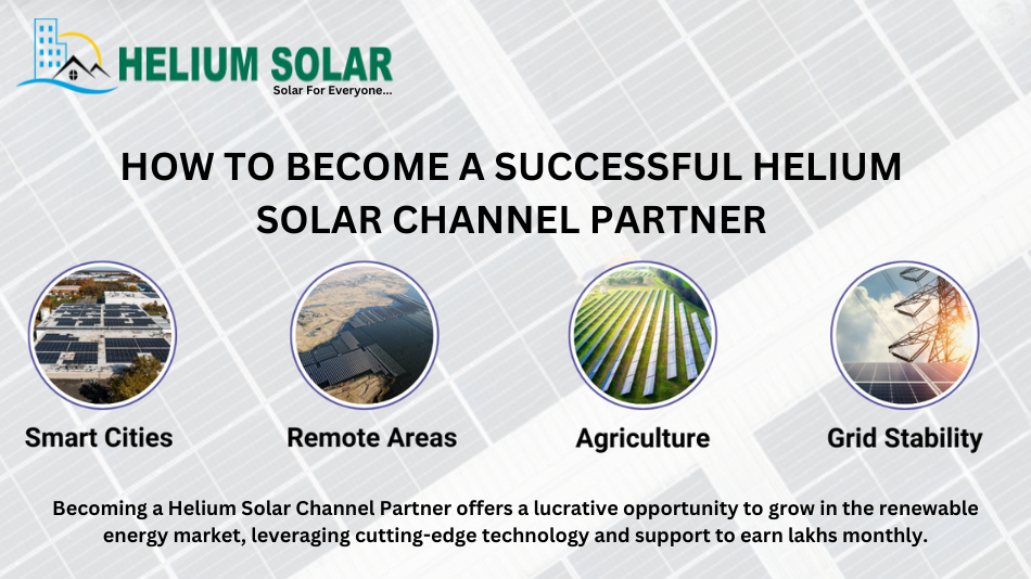 How to Become a Successful Helium Solar Channel Partner  and Earn Lakhs Monthly