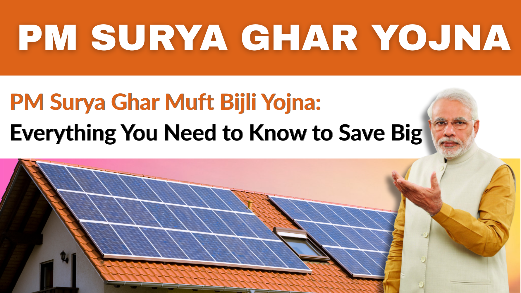 PM Surya Ghar Muft Bijli Yojna:  Everything You Need to Know to Save Big